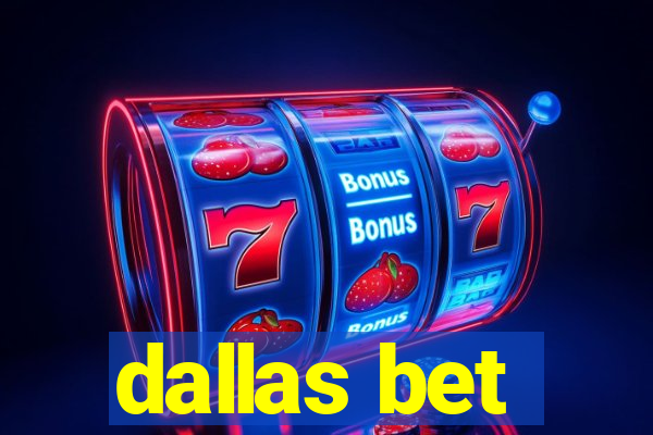 dallas bet